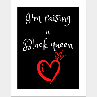 I'm raising a black queen Posters and Art